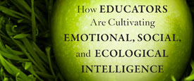 center for ecoliteracy - Ecoliterate