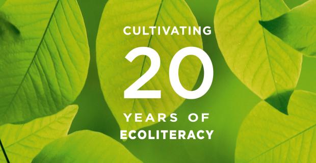 cultivating 20 years of ecoliteracy